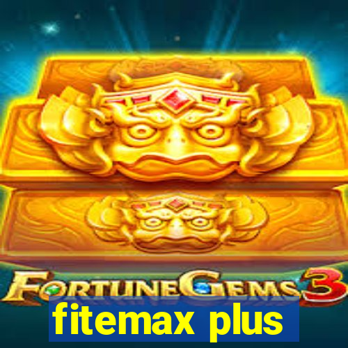 fitemax plus